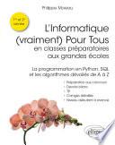 L'Informatique (vraiment) Pour Tous en classes préparatoires aux grandes écoles - La programmation en Python, SQL et les algorithmes dévoilés de A à Z