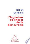 L' Ingénieur au chevet de la démocratie
