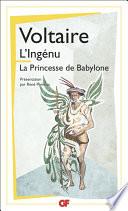 L'Ingénu. La Princesse de Babylone