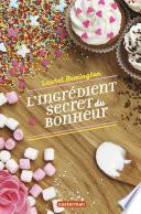 L'ingrédient secret du bonheur (Tome 1)