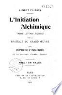 L'Initiation alchimique, treize lettres inédites sur la pratique du grand oeuvre