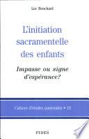L'initiation sacramentelle des enfants, impasse ou signe d'espérance?