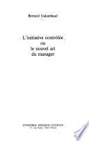 L'initiative contrôlée ou le nouvel art du manager