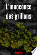 L'innocence des grillons