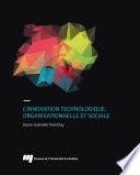 L'innovation technologique, organisationnelle et sociale