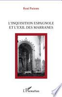 L'Inquisition espagnole et l'exil des marranes