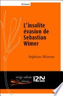 L'insolite évasion de Sebastian Wimer