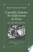 L'Insolite Histoire des luthériens de Paris