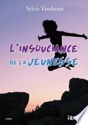 L'insouciance de la jeunesse