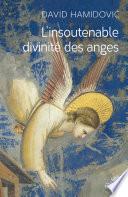L'insoutenable divinité des anges