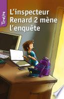 L'inspecteur Renard 2 mène l'enquête