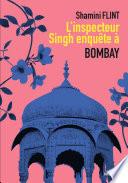 L'Inspecteur Singh enquête à Bombay