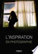 L'inspiration en photographie