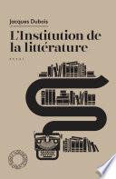 L'Institution de la littérature