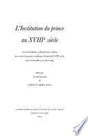 L'institution du prince au XVIIIe siècle