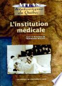 L'institution médicale