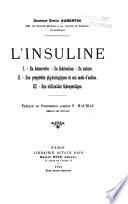 L'insuline. I. Sa découverte, sa fabrication, sa nature
