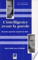 L'intelligence avant la parole