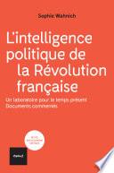 L'intelligence politique de la Révolution française