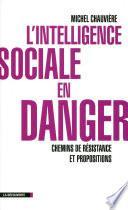 L'intelligence sociale en danger