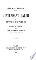 L'Intendant Ralph, et autres histoires. Traduits ... par Charles-Bernard Derosne, etc