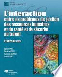 L' interaction entre les problèmes de gestion des ressources humaines et de santé et de sécurité au travail