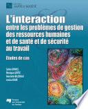 L'interaction entre les problèmes de gestion des ressources humaines et de santé et de sécurité au travail