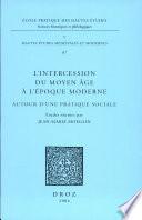 L'intercession du Moyen Age à l'époque moderne