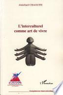 L'interculturel comme art de vivre