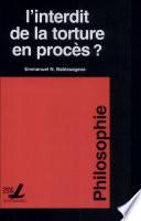 L'interdit de la torture en procès