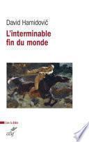 L'interminable fin du monde