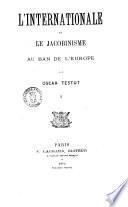 L'Internationale et le jacobinisme au ban de l'Europe Oscar Testut
