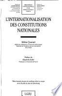 L'internationalisation des constitutions nationales