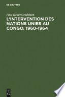 L'intervention des Nations Unies au Congo. 1960-1964