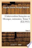 L' Intervention Française Au Mexique, Mémoires. Tome 3