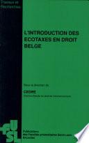 L'Introduction des écotaxes en droit belge