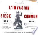 L'invasion, le Siège, la Commune