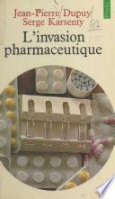 L'invasion pharmaceutique
