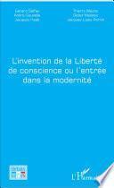 L'invention de la Liberté de conscience ou l'entrée dans la modernité