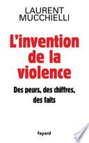 L'invention de la violence