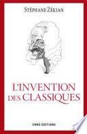 L'Invention des classiques. Le siècle de Louis XIV existe-t-il?