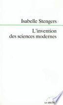 L'invention des sciences modernes