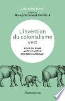 L'invention du colonialisme vert