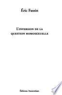 L'inversion de la question homosexuelle