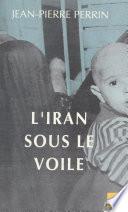 L'Iran sous le voile