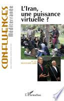 L'Iran, une puissance virtuelle ?