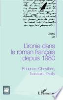 L'ironie dans le roman français depuis 1980