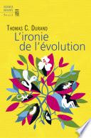 L'ironie de l'évolution