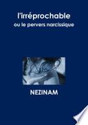 L'irréprochable ou le pervers narcissique