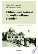 L'Islam aux sources du nationalisme algérien